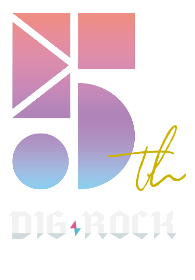 DIG-ROCK 5th anniversary